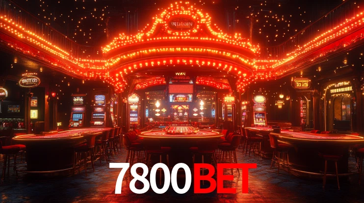 Explore as vantagens do 7800Bet: serviço profissional e confiabilidade